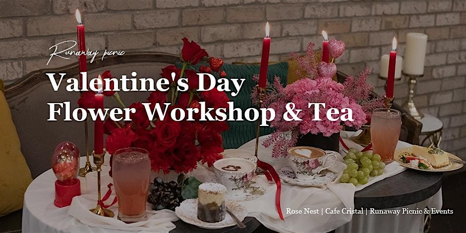 Valentine's Day \/ Galentine Flower Workshop & Tea | Runaway Picnic