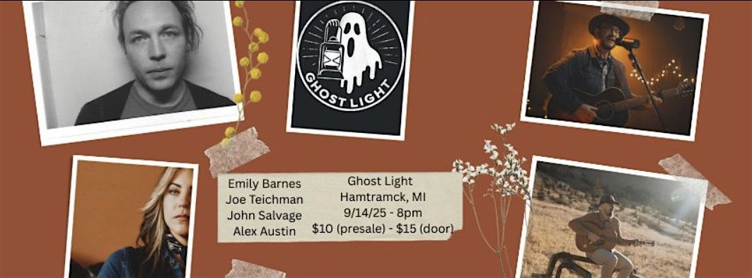 Emily Barnes \/ Joe Teichman \/ John Salvage \/ Alex Austin @ Ghost Light