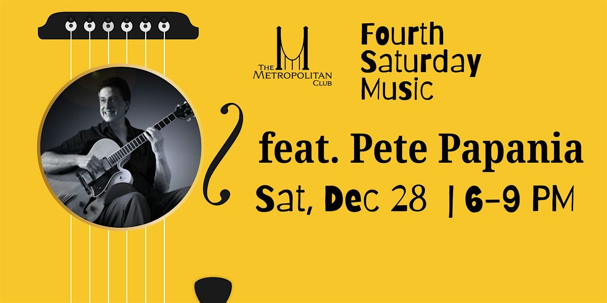 December Met Club Fourth Saturday Music feat. Pete Papania