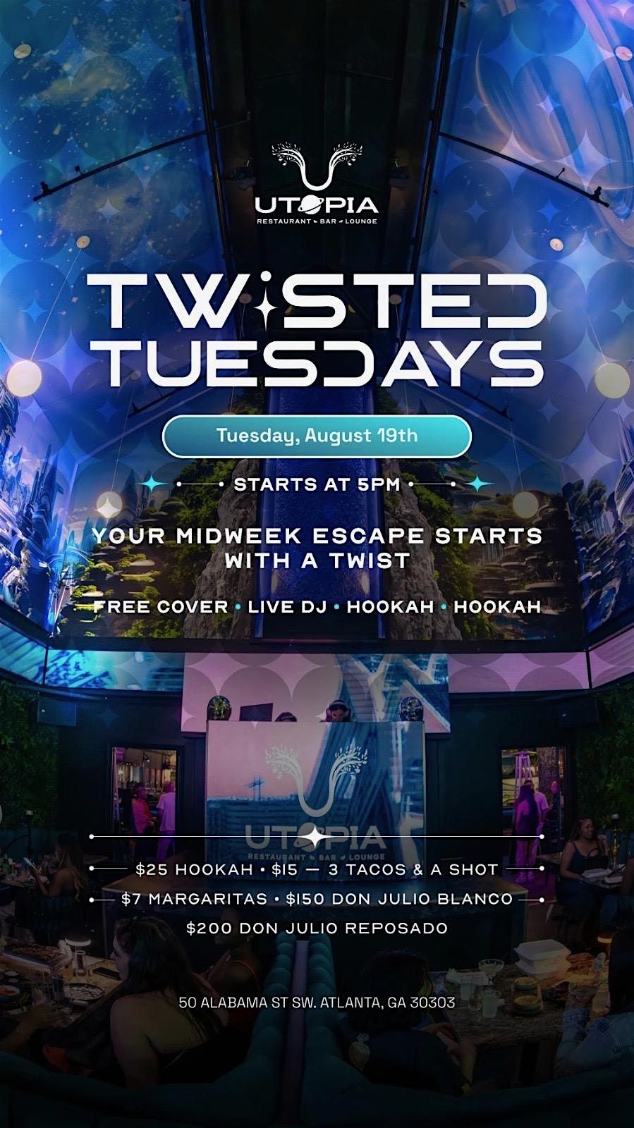 TWISTED TUESDAY