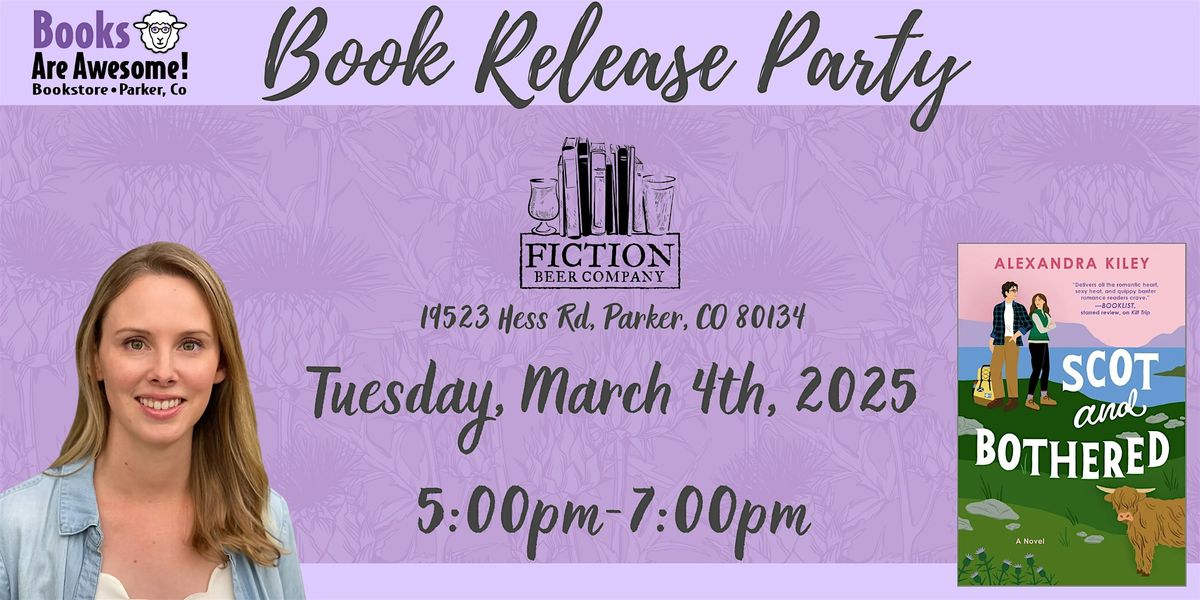 Author Event: Book Release Party "Scot and Bothered" with Alexandra Kiley