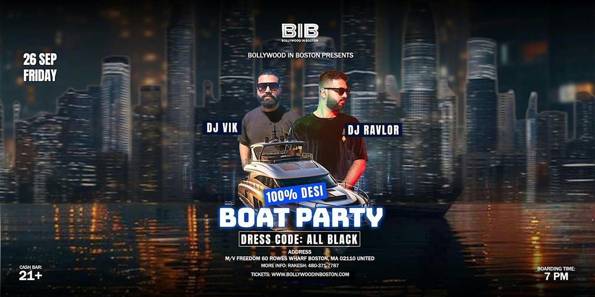 100% DESI BOLLYWOOD BOAT PARTY with DJ VIK & DJ RAVLOR