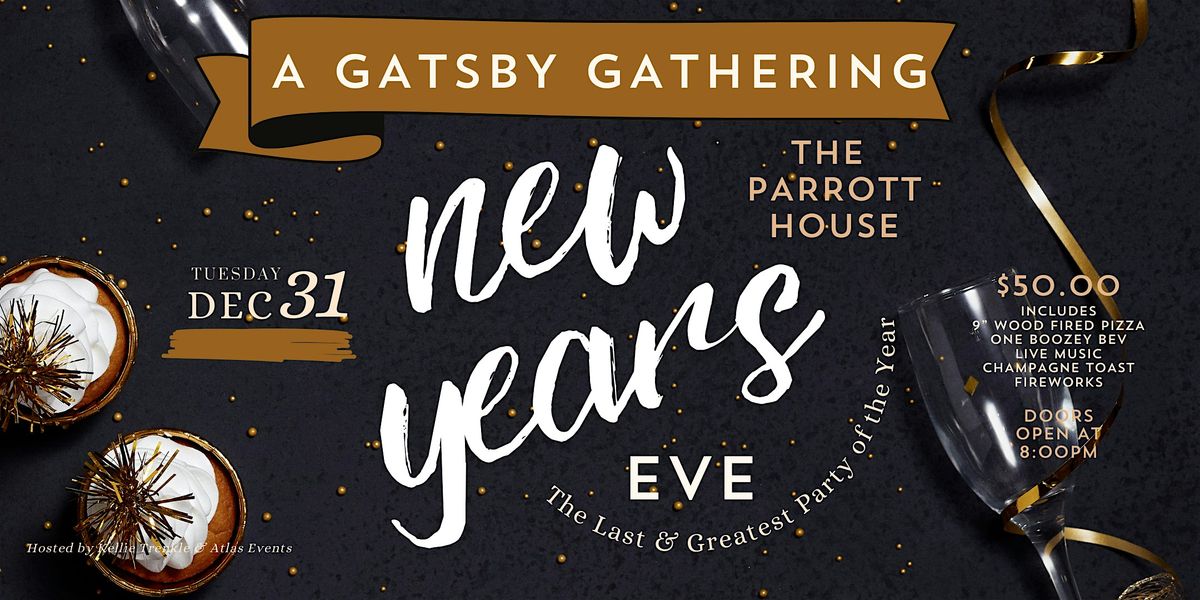 A Gatsby Gathering NYE at The Parrott House