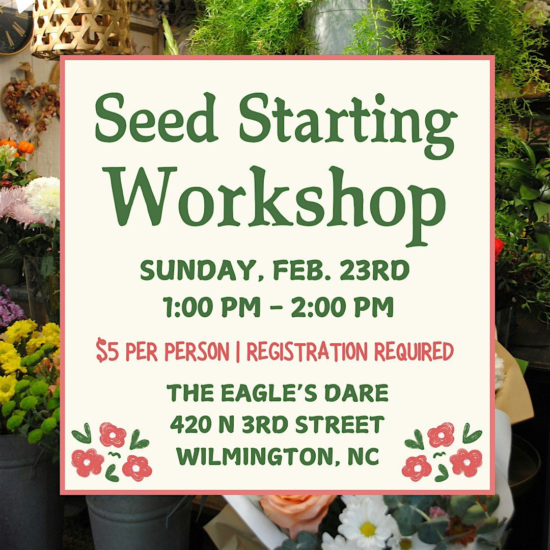 Seed Starting for Your Spring Garden: Hosted by NHC Consumer Horticulture