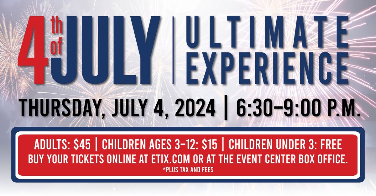 4th of July Ultimate Experience