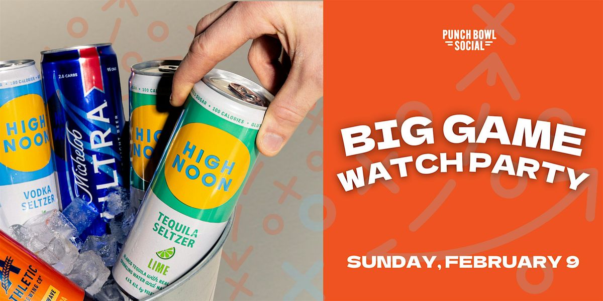 Denver, CO - Big Game Watch Party @ Punch Bowl Social