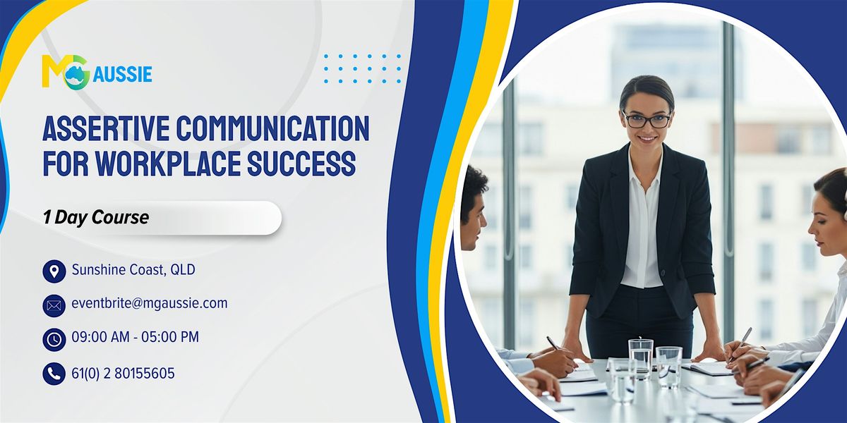 Assertive Communication for Workplace Success:1 Day Course | Sunshine Coast