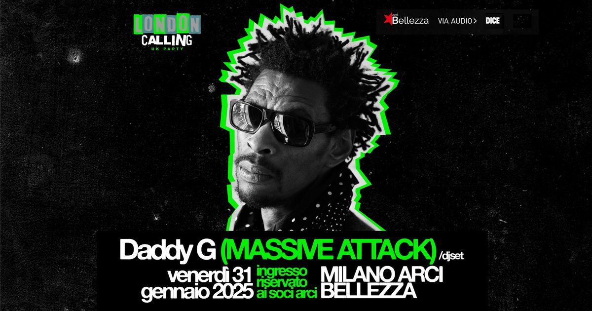 Daddy G [Massive Attack] DJset x London Calling - UK Party | Milano, Arci Bellezza