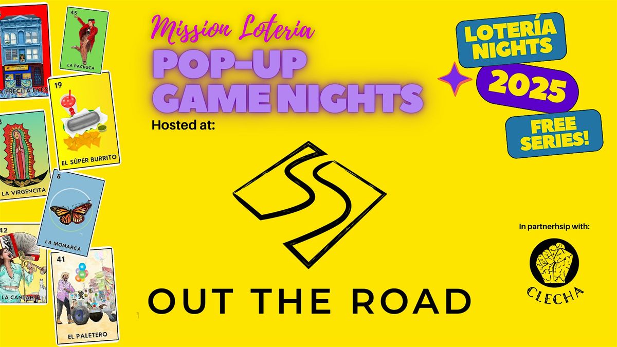 Mission Loter\u00eda Pop-Up Game Night: Out The Road