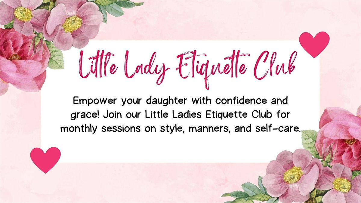 Little Lady Etiquette Club: January Grooming & Style Session