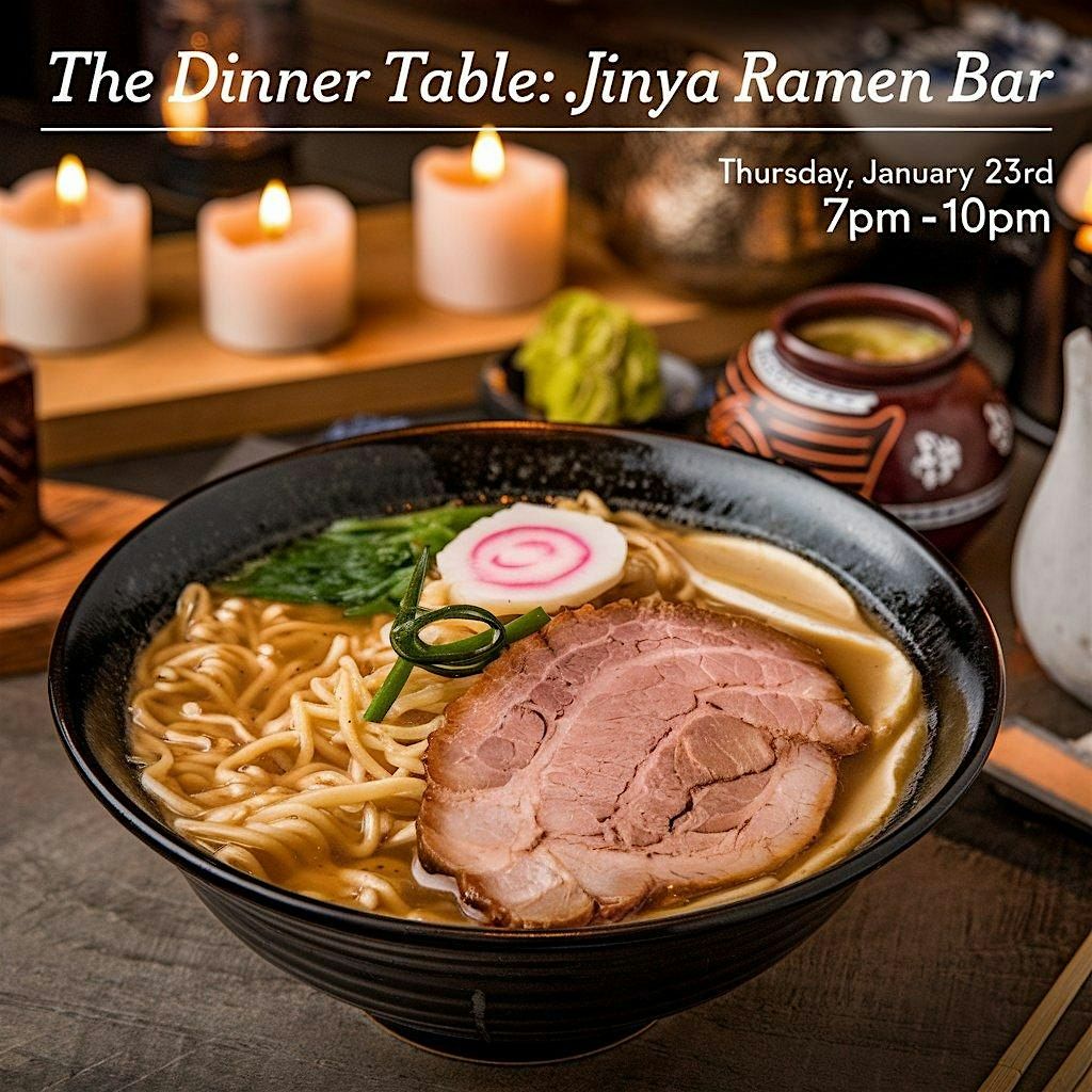 The Dinner Table at JINYA Ramen Bar (Union Market)