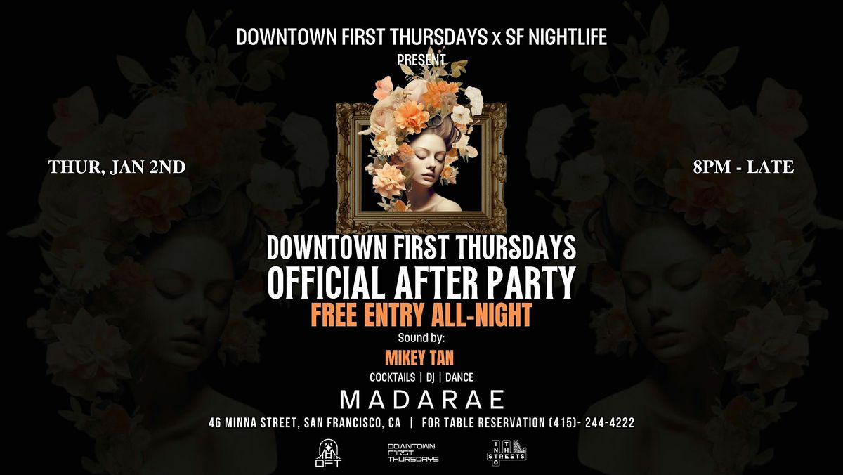 DOWNTOWN FIRST THURSDAYS OFFICIAL AFTER-PARTY at MADARAE - FREE EVENT