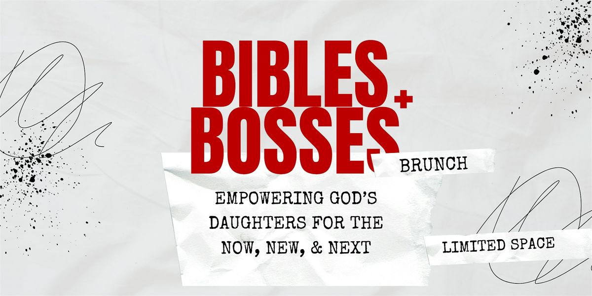 Bibles & Bosses Brunch- Women's Empowerment