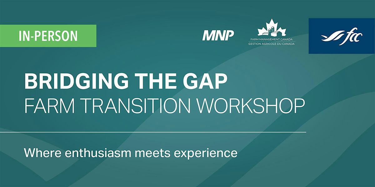 Bridging the Gap Farm Transition Workshop - London, ON