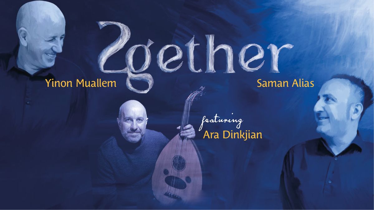 2gether feat. Ara Dinkjian