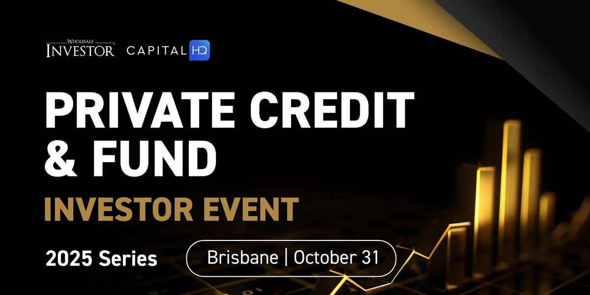 Private Credit and Fund Investor Event | Brisbane