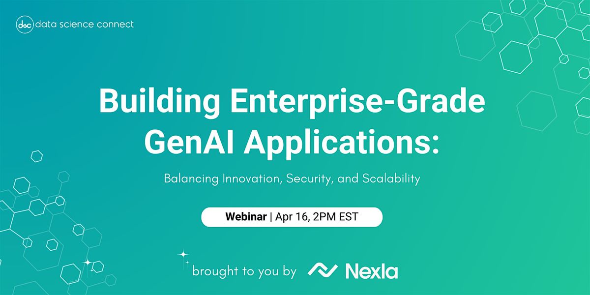 Building Enterprise-Grade GenAI Applications