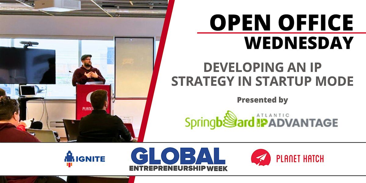 Springboard Atlantic - Developing an IP Strategy in Startup Mode
