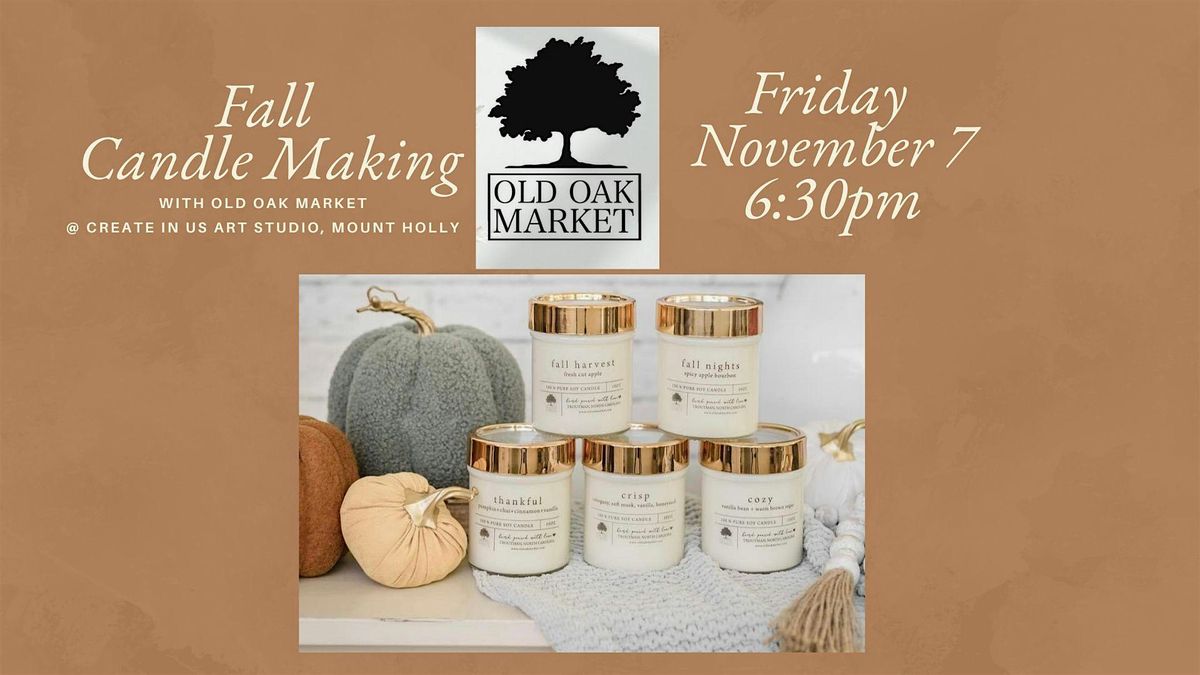 Fall Candle Class with Old Oak Market