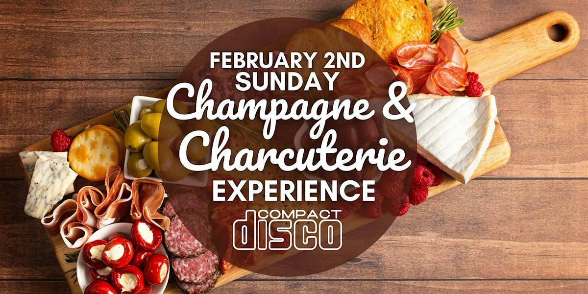 Sunday Charcuterie & Champagne Experience At The Disco