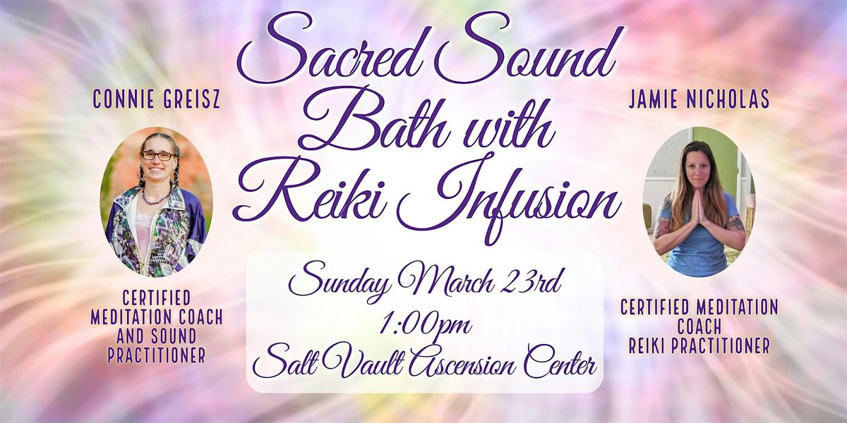 Sacred Sound Bath with Reiki Infusion