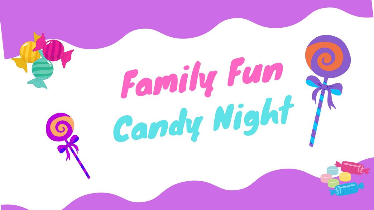 Family Fun Candy Night