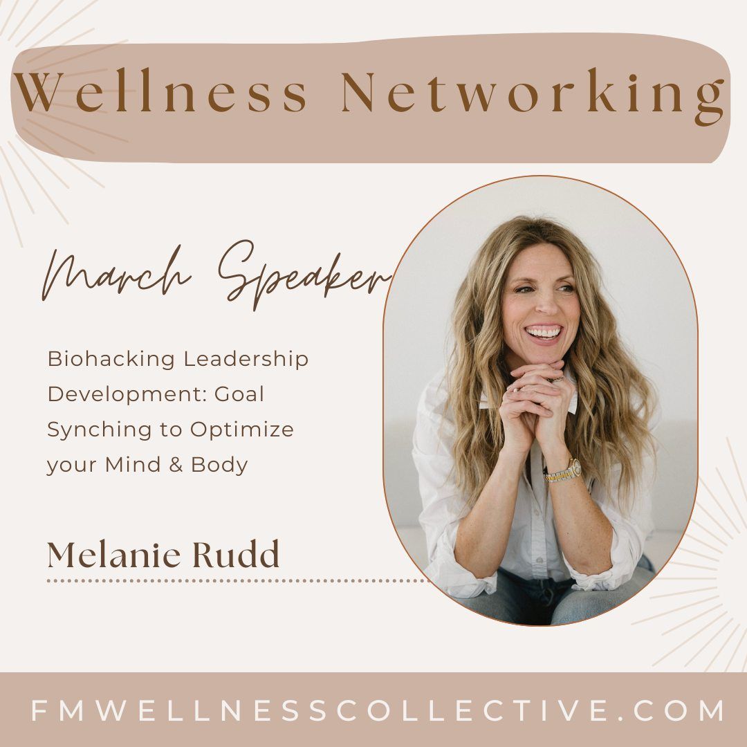 Wellness Networking w\/ Speaker Melanie Rudd