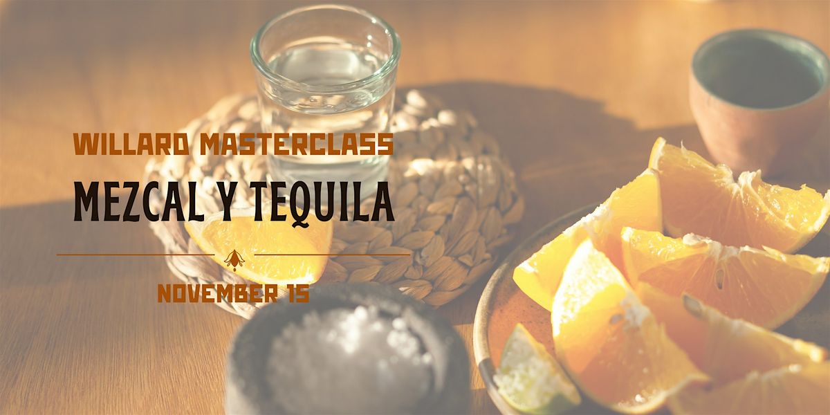 Willard Masterclass | Tequila & Mezcal Tasting