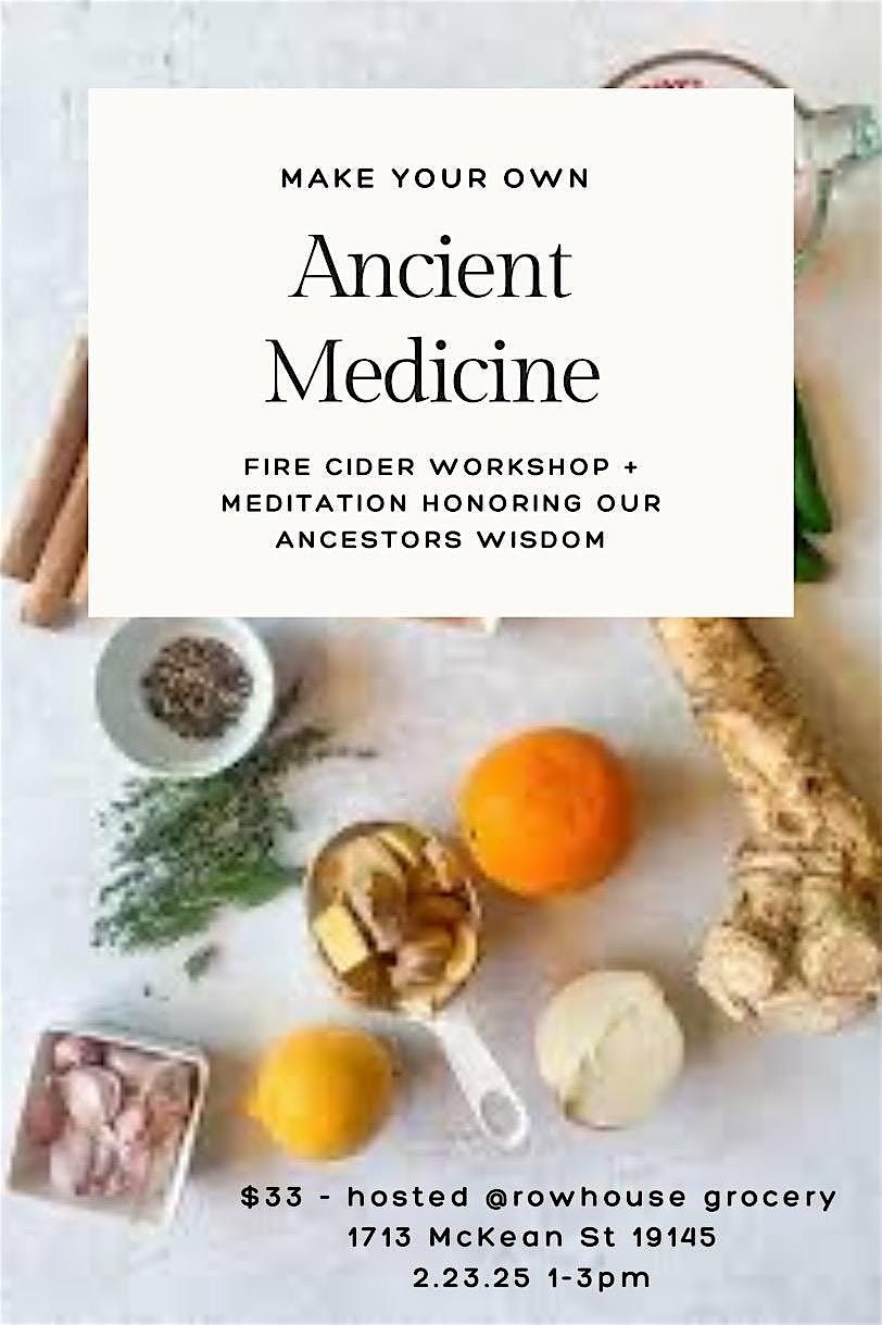 Ancient Medicine: Fire Cider Workshop + Meditation Circle