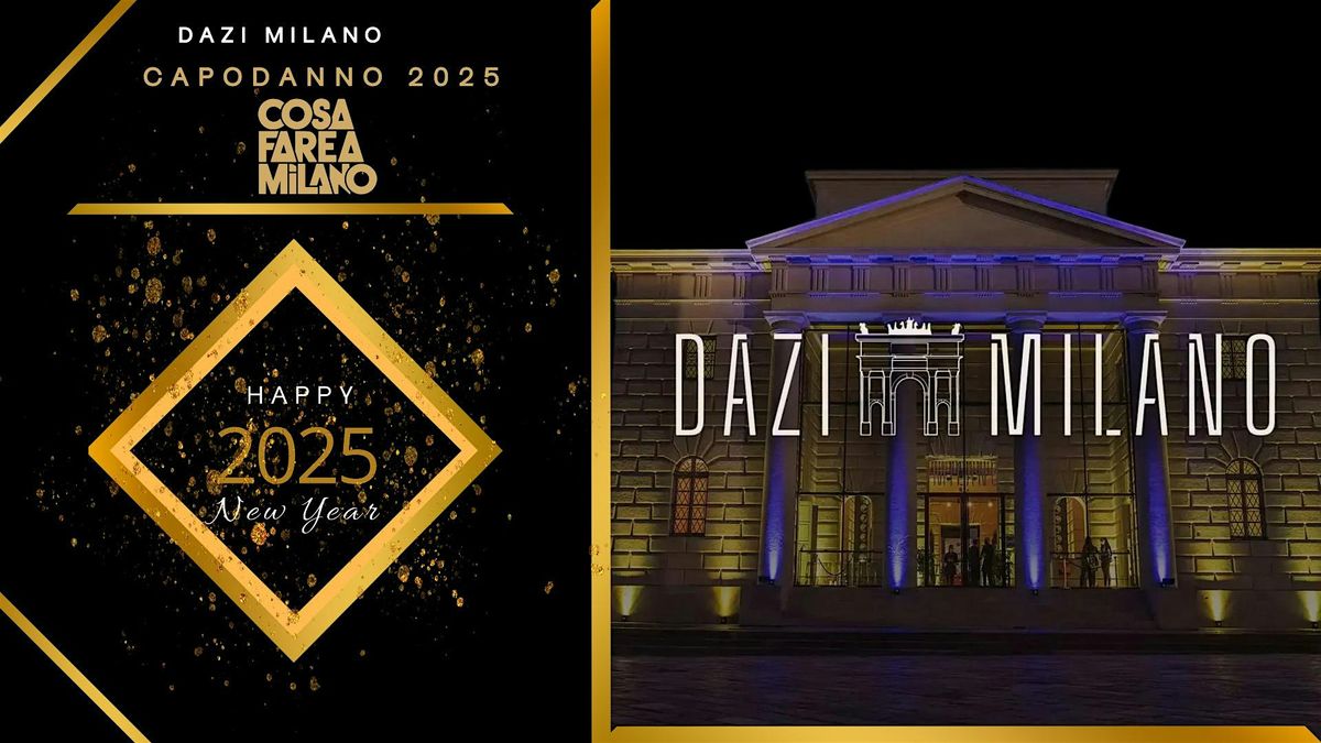 CAPODANNO 2025 A MILANO @ DAZI