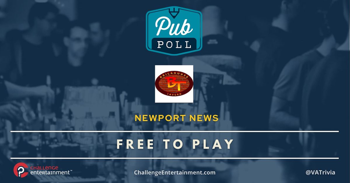 Pub Poll Game Nights at Brickhouse Tavern - Newport News