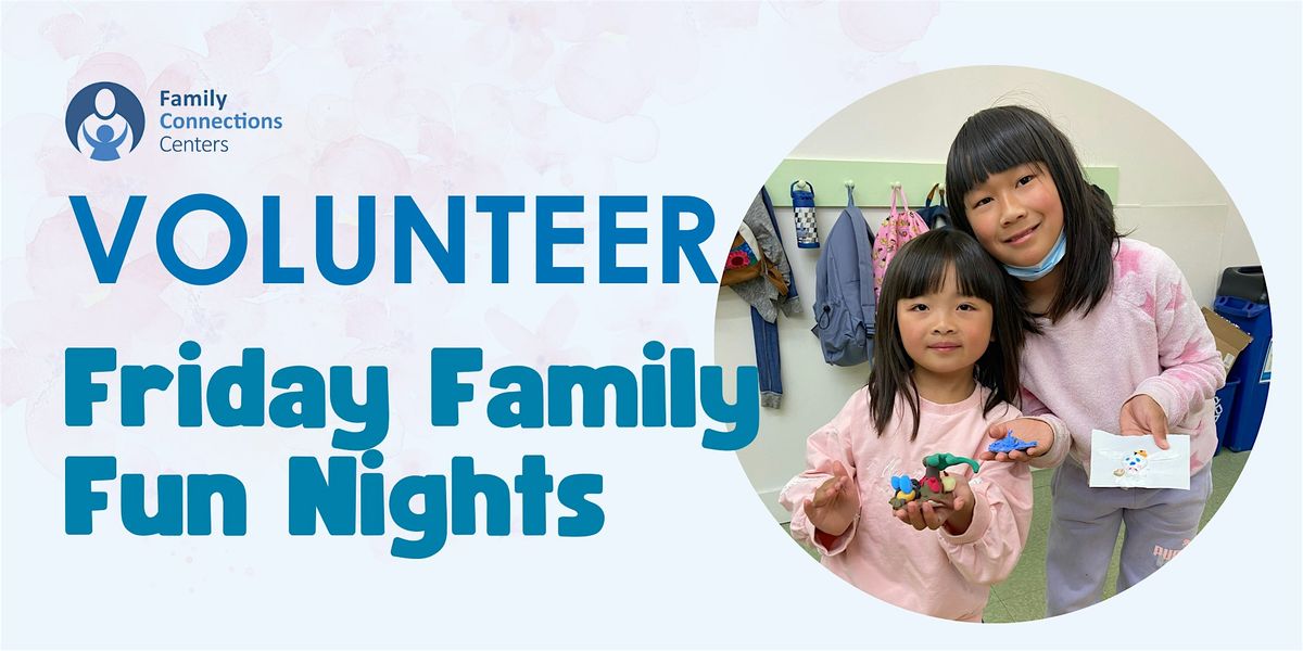 Volunteer: Friday Family Fun Night