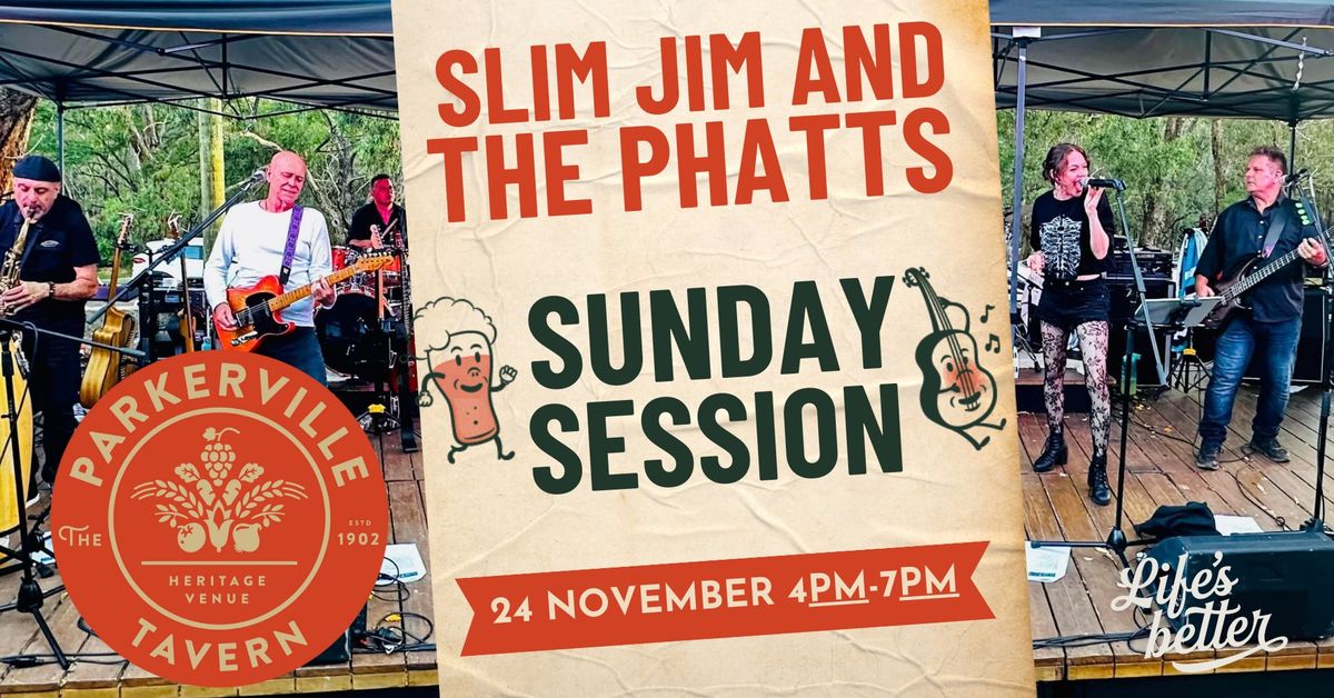 Sunday Session with Slim Jim & PHATTS Inc