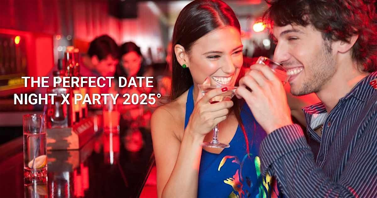 THE PERFECT DATE NIGHT X PARTY 2025