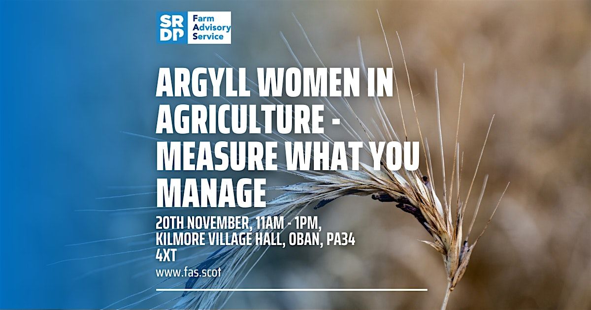 Argyll Women in Agriculture - Measure What You Manage