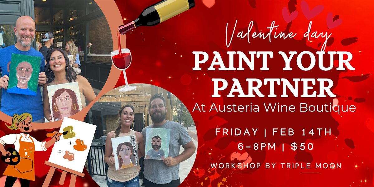 Valentine\u2019s Day \u2022 Paint Your Partner \u2022 at Austeria Wine Boutique