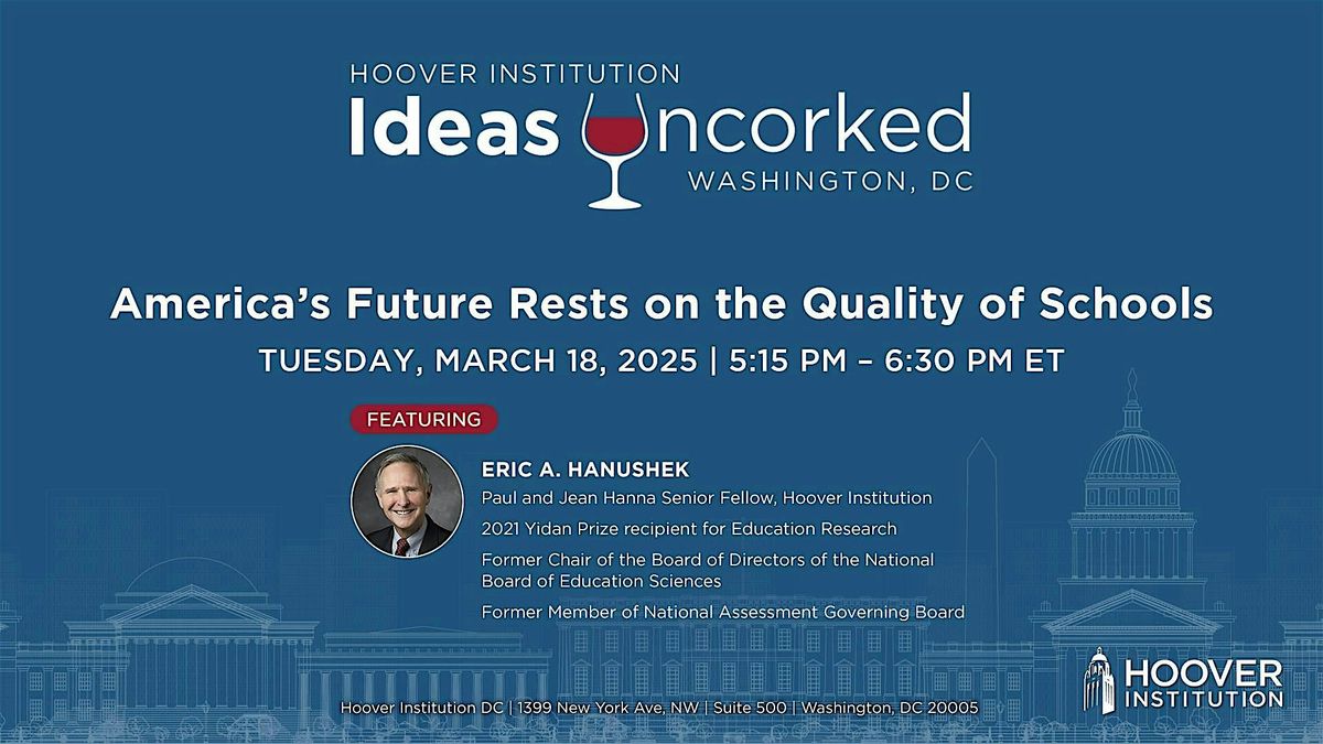 Ideas Uncorked: America\u2019s Future Rests on the Quality of Schools