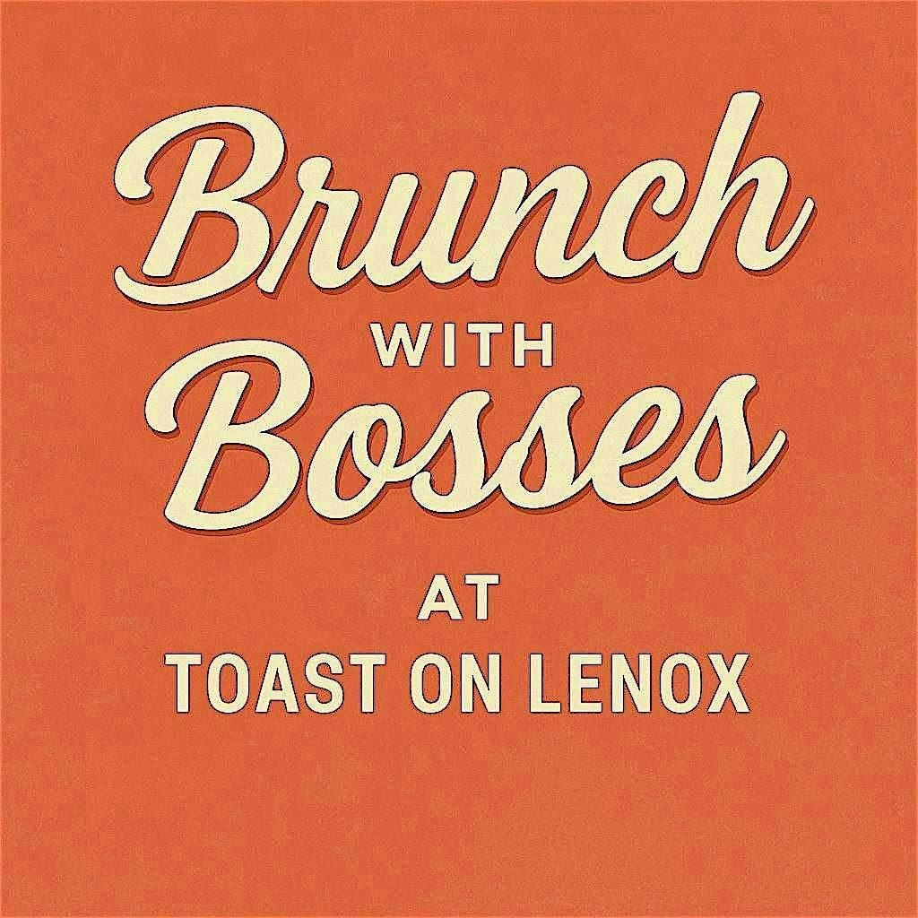 BRUNCH WITH BOSSES ATLANTA