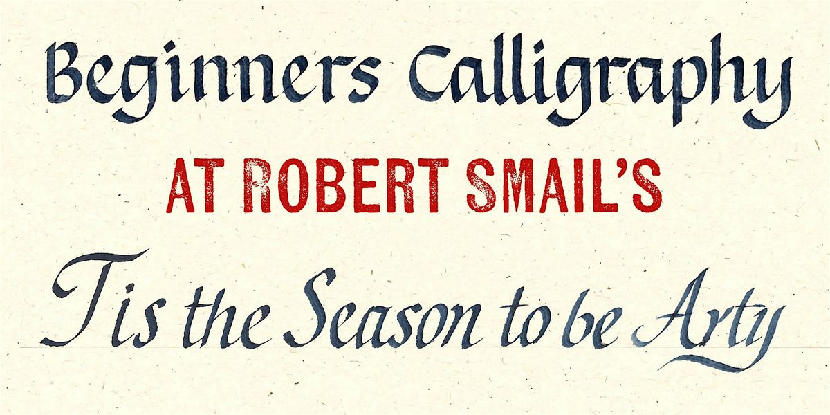 Beginners' Calligraphy January 2026 - Robert Smail's