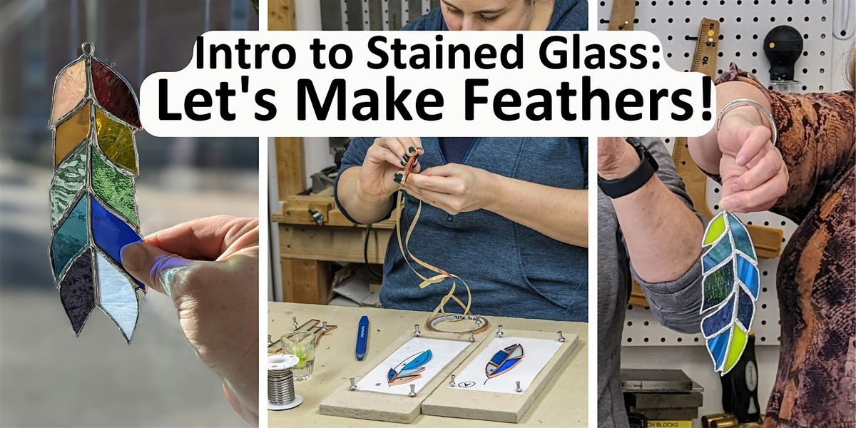 Intro to Stained Glass: Let's Make Feathers!