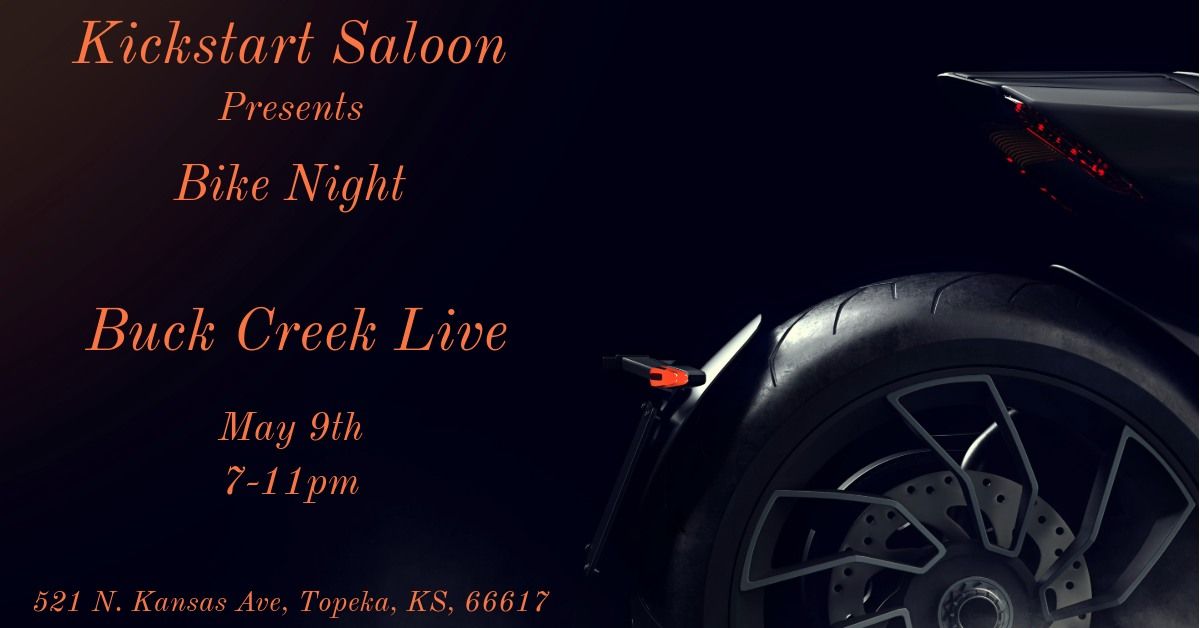 Buck Creek at Kickstart Saloon Bike Night - Thursday, May 9th (7-11pm)