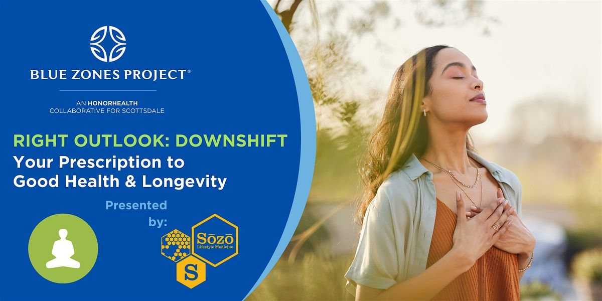 Blue Zones Project Scottsdale Power 9\u00ae Program Series: Downshift