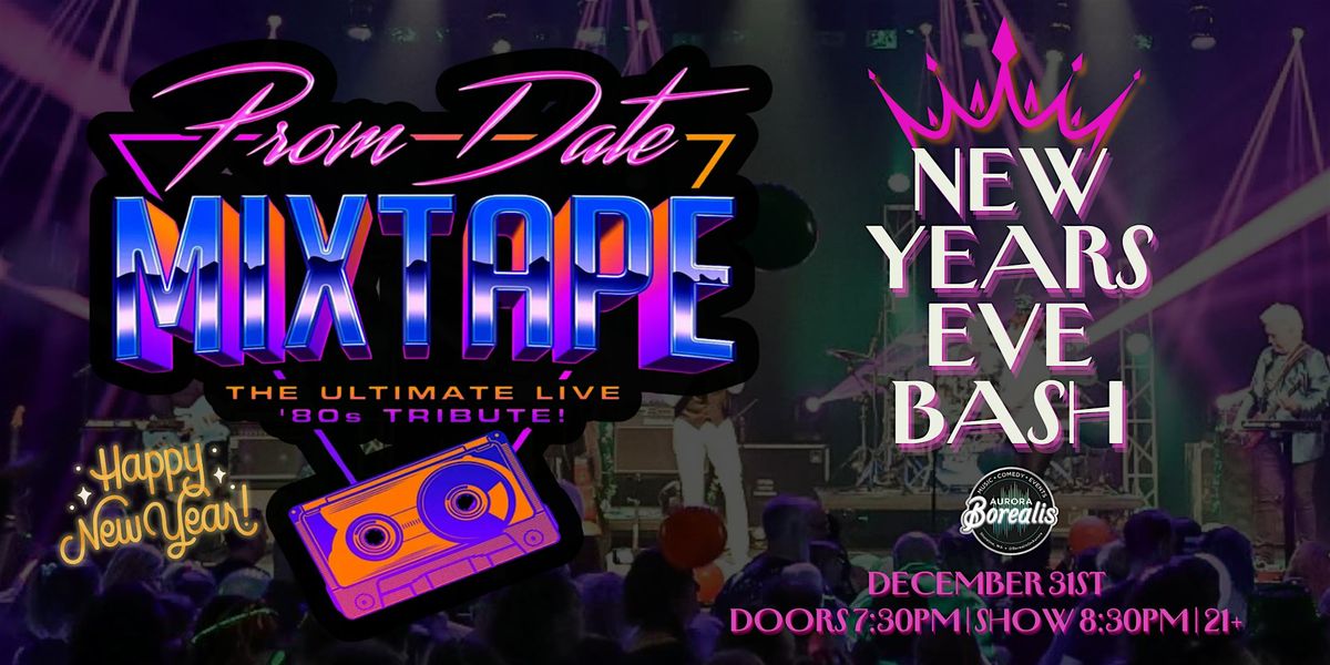 Prom Date Mixtape New Years Eve Bash!