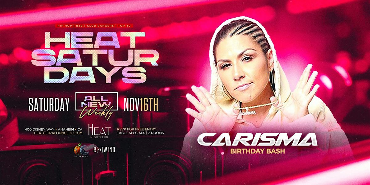 GRAND OPENING NEW SATURDAYS @ HEAT w\/ DJ CARSIMA