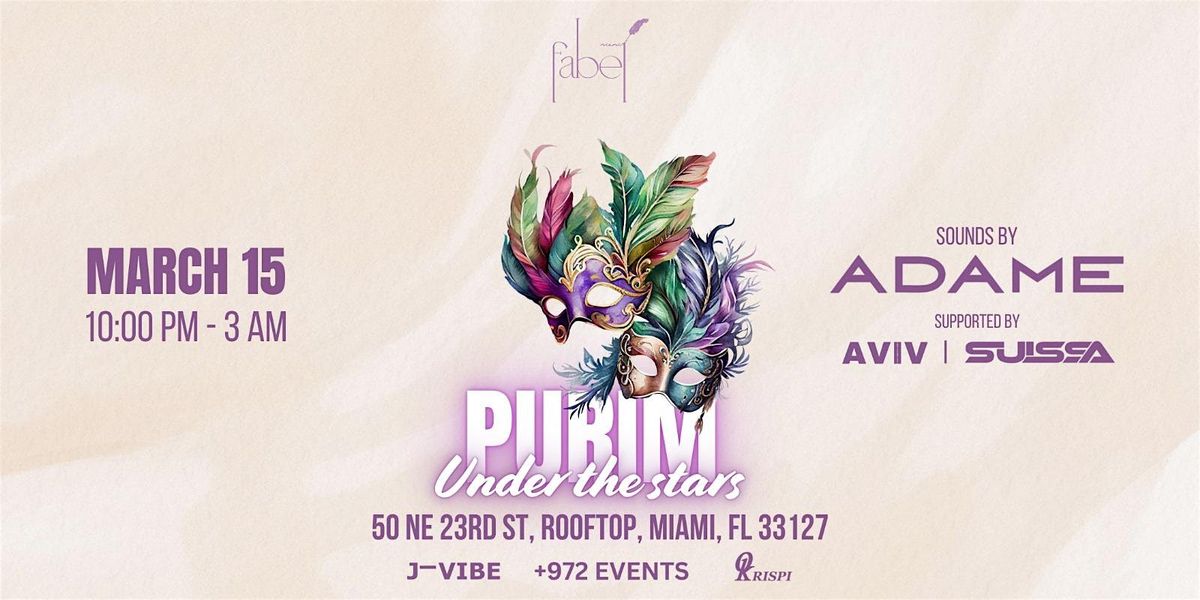 Purim Under the Stars @ FABEL MIAMI ROOFTOP 3/15, Fabel Miami, 15 March ...