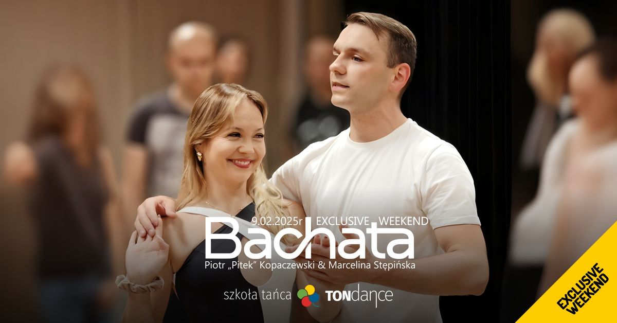 Exclusive Weekend | Bachata | Piotr "Pitek" & Marcelina