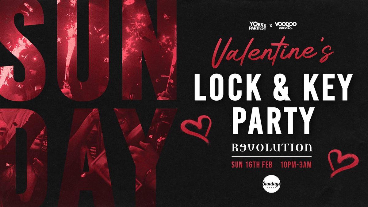 SUNDAY REVS Valentines Lock &amp; Key Party \u2764\ufe0f\ud83d\udddd\ufe0f