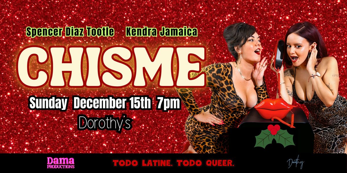 CHISME: a Holiday Extravaganza!