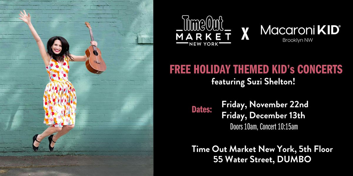 Free Holiday Themed Kid's Concerts at Time Out Market