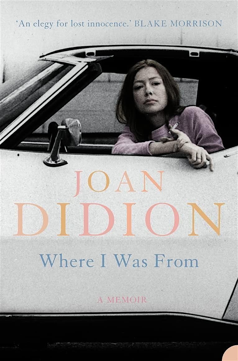 Ask An Expert on Joan Didion \/ California Book Club: Where I Was From